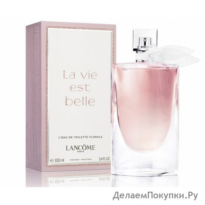 LANCOME LA VIE EST BELLE L'EAU DE TOILETTE FLORALE 100ML