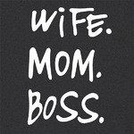  WIFE MOM BOSS  20  25 